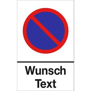 Parkverbot-Schild mit Wunschtext (Alu-Dibond) Parkverbot-Schild mit Wunschtext (Alu-Dibond)