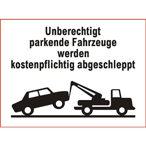 Parkverbot-Schild 'Unberechtigt parkende Fahrzeuge...' (Alu-Dibond)
